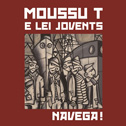 MOUSSU T E LEI JOVENTS  &#xA;«Navega !» &#xA;Livre Disque - Manivette Records / Le Chant du Monde (2016)