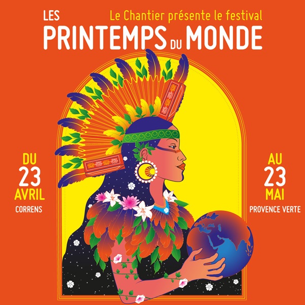 Affiche : Le Chantier présente le festival Les Printemps du Monde - 29->31 mai 2020 à Correns (Var)